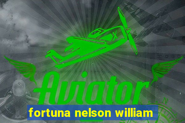 fortuna nelson william